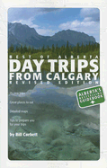 Day Trips from Calgary: Best of Alberta