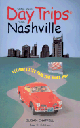 Day Trips from Nashville: Getaways Less Than Two Hours Away - Chappell, Susan, and Hickman, Elizabeth Betts (Revised by)