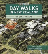 Day Walks in New Zealand: 100 Great Tracks