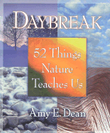 Daybreak: 52 Things Nature Teaches Us - Dean, Amy E, and American Museum of Natural History