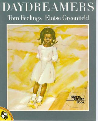 Daydreamers - Greenfield, Eloise, and Feelings, Tom