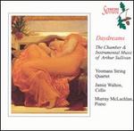Daydreams: The Chamber and Instrumental Music of Arthur Sullivan