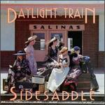 Daylight Train - Sidesaddle