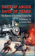 Days of Anger, Days of Tears: The History of the Rowan County War