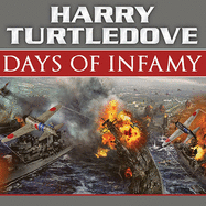 Days of Infamy: A Novel of Alternate History