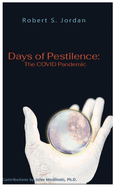 Days of Pestilence: The Covid Pandemic