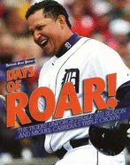 Days of Roar: The Tigers' Unforgettable 2012 Season and Miguel Cabrera's Triple Crown