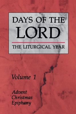 Days of the Lord: Volume 1: Advent, Christmas, Epiphany Volume 1 - Various