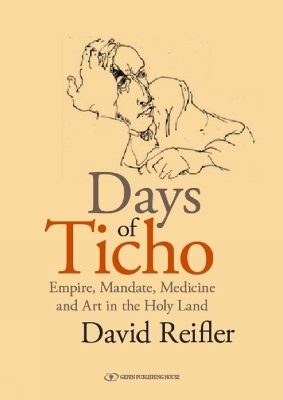 Days of Ticho - Reifler, David M, M.D.