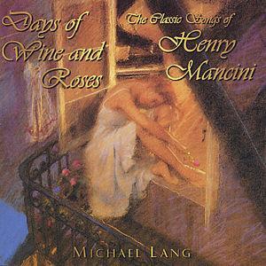Days of Wine and Roses: The Classic Songs of Henry Mancini - Michael Lang