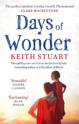 Days of Wonder: From the Richard & Judy Book Club bestselling author of A Boy Made of Blocks - Stuart, Keith