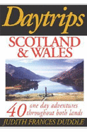 Daytrips Scotland and Wales - Duddle, Judith Frances, and Frances Duddle, Judith