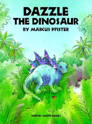 Dazzle and the Dinosaur - Pfister, Marcus