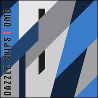 Dazzle Ships [40th Anniversary Edition] - Orchestral Manoeuvres in the Dark