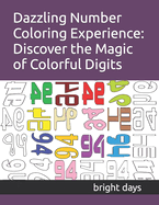 Dazzling Number Coloring Experience: Discover the Magic of Colorful Digits