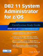 DB2 11 System Administrator for Z/OS: Certification Study Guide: Exam 317
