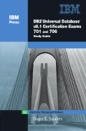 DB2(R) Universal Database V8.1 Certification Exams 701 and 706 Study Guide - Sanders, Roger E