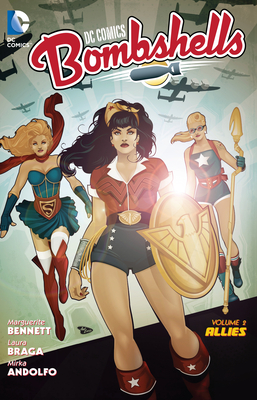 DC Comics: Bombshells Vol. 2: Allies - Bennett, Marguerite
