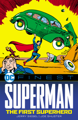 DC Finest: Superman: The First Superhero - Siegel, Jerry