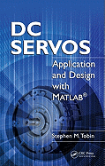 DC Servos: Application and Design with MATLAB«