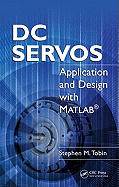 DC Servos: Application and Design with Matlab(r)