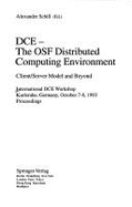 DCE - The OSF Distributed Computing Environment, Client/Server Model and Beyond: International DCE Workshop, Karlsruhe, Germany, October 7-8, 1993. Proceedings