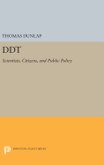DDT: Scientists, Citizens, and Public Policy