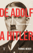 de Adolf a Hitler: La Construccin de Un Nazi / Becoming Hitler: The Making of a Nazi