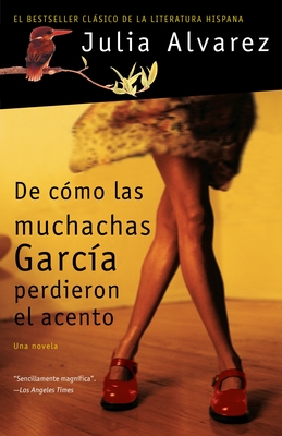 de C?mo Las Muchachas Garc?a Perdieron El Acento / How the Garcia Girls Lost Their Accents - Alvarez, Julia