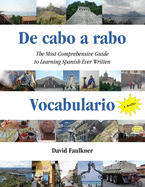 de Cabo a Rabo - Vocabulario: The Most Comprehensive Guide to Learning Spanish Ever Written