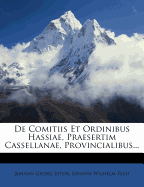 de Comitiis Et Ordinibus Hassiae, Praesertim Cassellanae, Provincialibus