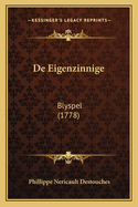 de Eigenzinnige: Blyspel (1778)