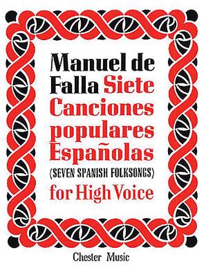 de Falla: 7 Canciones Populares Espanolas: For High Voice and Piano - Falla, Manuel de (Composer)