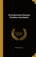 de Graecorum Deorum Partibus Aeschyleis