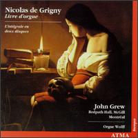 de Grigny: Livre d'orgue - John Grew (organ)
