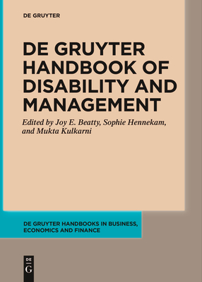 De Gruyter Handbook of Disability and Management - Beatty, Joy (Editor), and Hennekam, Sophie (Editor), and Kulkarni, Mukta (Editor)