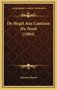 de Hegel Aux Cantines Du Nord (1904)