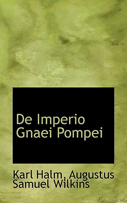 de Imperio Gnaei Pompei - Halm, Karl, and Wilkins, Augustus Samuel