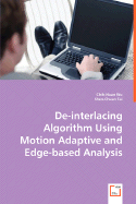 De-interlacing Algorithm Using Motion Adaptive and Edge-based Analysis - Wu, Chih-Huan, and Tai, Shen-Chuan