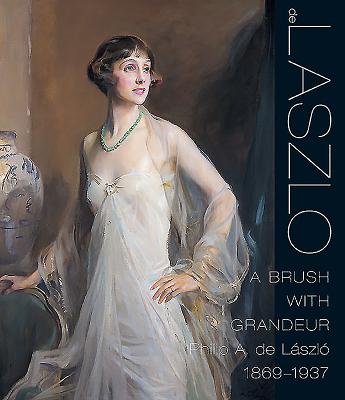 de Lszlo: A Brush with Grandeur - Laszlo, Sandra de, and Wentworth-Stanley, Christopher (Revised by)