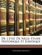 de l'?tat de Si?ge: ?tude Historique Et Juridique