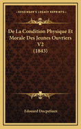 de La Condition Physique Et Morale Des Jeunes Ouvriers V2 (1843)