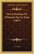 de La Destinee de L'Homme Sur La Terre (1867)