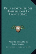 De La Mortalite Des Nourrissons En France (1866)