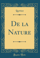 de La Nature (Classic Reprint)