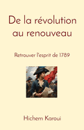 De la r?volution au renouveau: Retrouver l'esprit de 1789