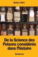 de La Science Des Poisons Consideres Dans L'Histoire