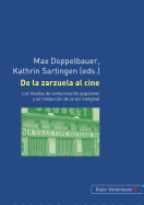 De La Zarzuela Al Cine: Los Medios De Comunicacion Populares Y Su Traduccion De La Voz Marginal