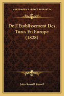 De L'Etablissement Des Turcs En Europe (1828)