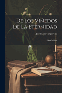 De los viedos de la eternidad: (obra indita)